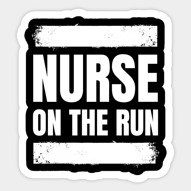 Gift the Fitness Enthusiastic Registered Nurse with our 'Nurse on the Run' Apparel! Sticker by YUED